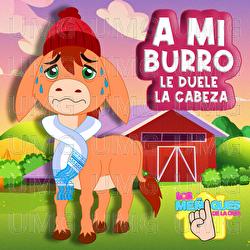 A Mi Burro Le Duele La Cabeza - Los Me&ntilde;iques De La Casa