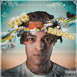 Too Much - G Baby Da Silva, Beatoven