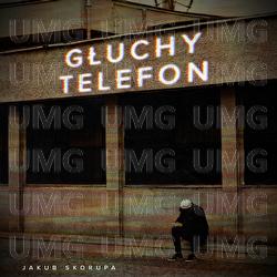Gluchy telefon - Jakub Skorupa
