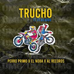 TRUCHO - Perro Primo, EL NOBA, Al Records