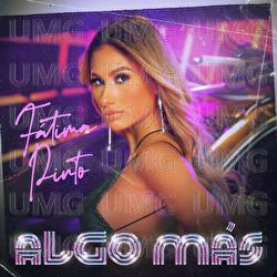 Algo M&aacute;s - F&aacute;tima Pinto