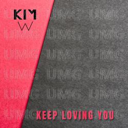 Keep Loving You - Kim Wigaard