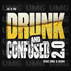 Drunk and Confused 2.0 - JS x YD, A92, A9dbo Fundz