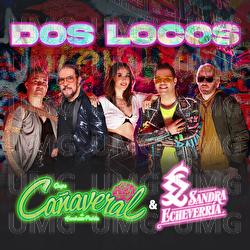 Dos Locos - Grupo Ca&ntilde;averal De Humberto Pab&oacute;n, Sandra Echeverria
