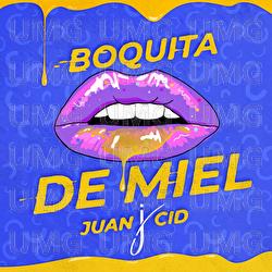 Boquita De Miel - Juan Cid