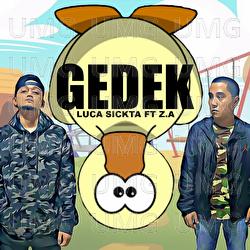 Gedek - Luca Sickta, Z.A
