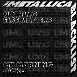 Nothing Else Matters - My Morning Jacket