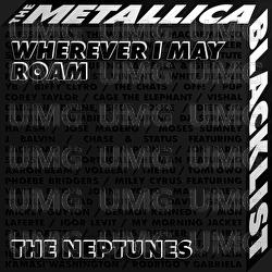 Wherever I May Roam - The Neptunes,  Metallica