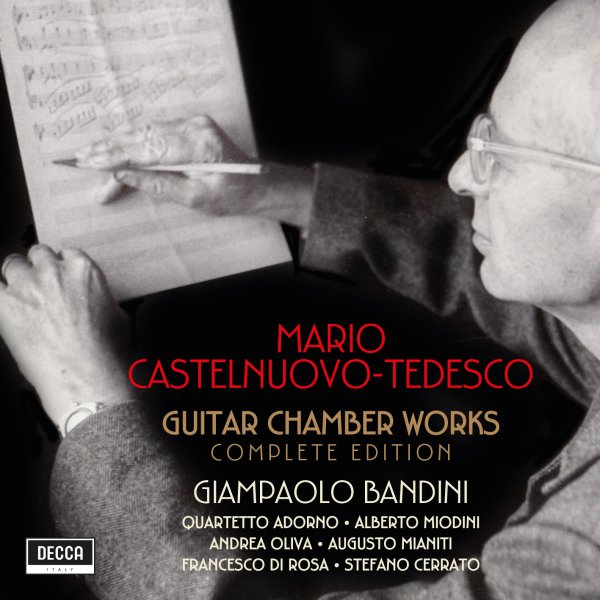 Castelnuovo-Tedesco: Guitar Chamber Works - Complete Edition