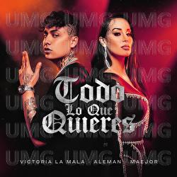 Todo Lo Que Quieres (Can't Remember) - Victoria La Mala, Aleman, Maejor