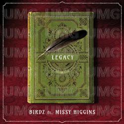 LEGACY part 2 - Birdz, Missy Higgins
