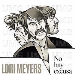 No Hay Excusa - Lori Meyers
