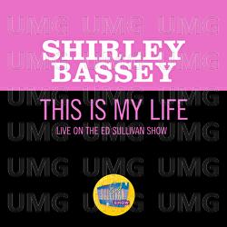 This Is My Life - Shirley Bassey