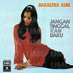 Jangan Tinggalkan Daku - Datuk Sharifah Aini