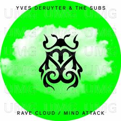 Rave Cloud / Mind Attack - Yves Deruyter, The Subs