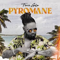 Pyromane - Ferre Gola