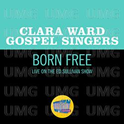 Born Free - Clara Ward Gospel Singers