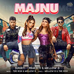 Majnu - Sukriti Kakar, Prakriti Kakar, Mellow D