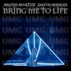 Bring Me To Life - Bruno Martini, David Hodges