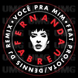 Você Pra Mim - Fernanda Abreu, Dennis DJ, Projota