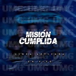 Misi&oacute;n Cumplida - Linea Activada