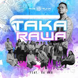 Taka Rawa - Rob Ruha, Ka Hao