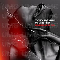 Reminds Me Of You - Toby Romeo, Moss Kena