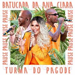 Pause - Ana Clara, Turma Do Pagode