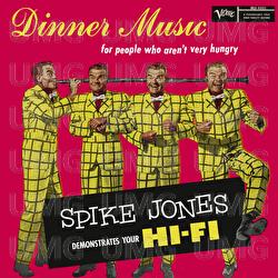Dinner Music For People Who Aren't Very Hungry - Spike Jones