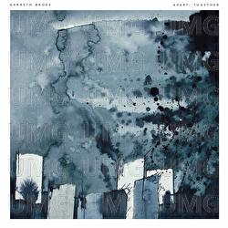 Apart, Together - Garreth Broke