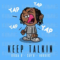 Keep Talkin - Digga D, Sav'o, Horrid1