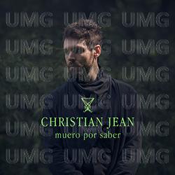 Muero Por Saber - Christian Jean