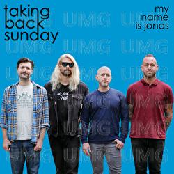 My Name Is Jonas - Taking Back Sunday