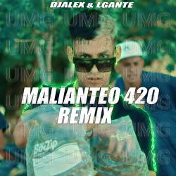 Malianteo 420 - L-Gante, DJ Alex