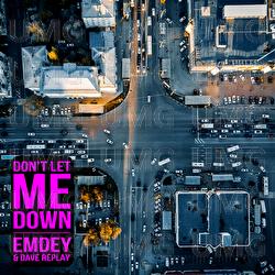 Don't Let Me Down - Emdey, Dave Replay