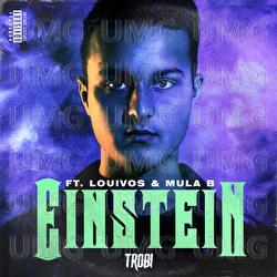 Einstein - Trobi, LouiVos, Mula B