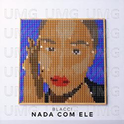 Nada Com Ele - Blacci