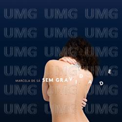 Sem Gravidade - Marcela De S&aacute;