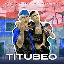 Titubeo - L-Gante, Homer El Mero Mero, DT.Bilardo