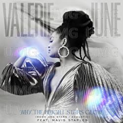 Why The Bright Stars Glow - Valerie June, Mavis Staples
