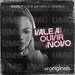Voc&ecirc; Me Vira A Cabe&ccedil;a (Me Tira Do S&eacute;rio) - Gabily