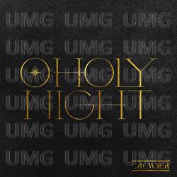 O Holy Night - Crowder,  Passion