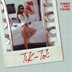 Tik Tok - El Amante, L-Gante, DT.Bilardo