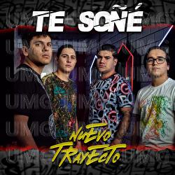 Te So&ntilde;&eacute; - Nuevo Trayecto