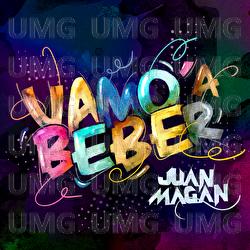 Vamo’ A Beber - Juan Magán