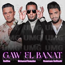 Gaw El Banat - Mohamed Ramadan, RedOne, Nouamane Belaiachi