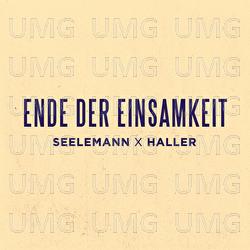 Ende der Einsamkeit - SEELEMANN, Haller
