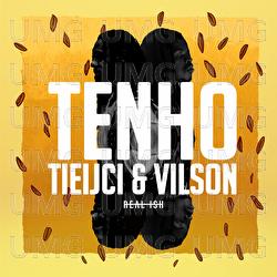 Tenho - Tieijci, Vilson