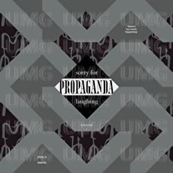 Sorry For Laughing - Propaganda