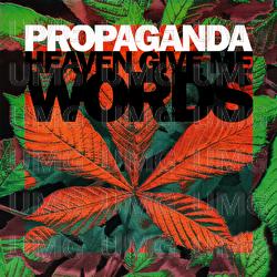 Heaven Give Me Words - Propaganda